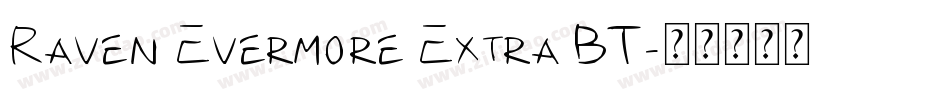 Raven Evermore Extra BT字体转换